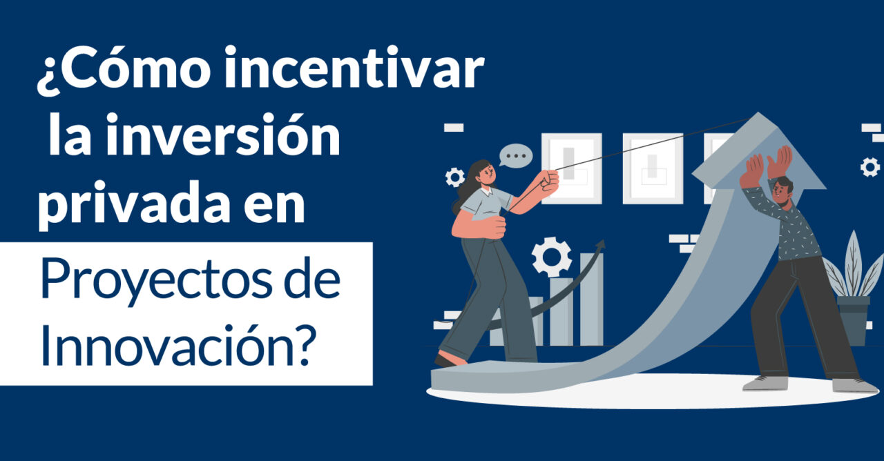 Infografía | Inversión privada en proyectos de innovación - OlarteMoure