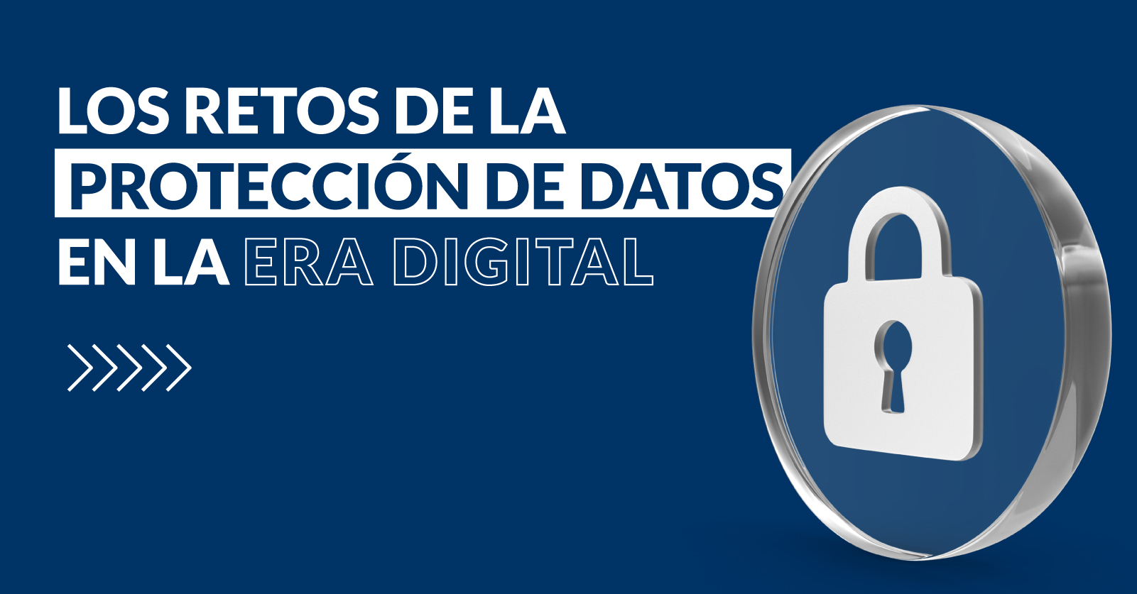 Retos de la protección de datos en la era digital - OlarteMoure