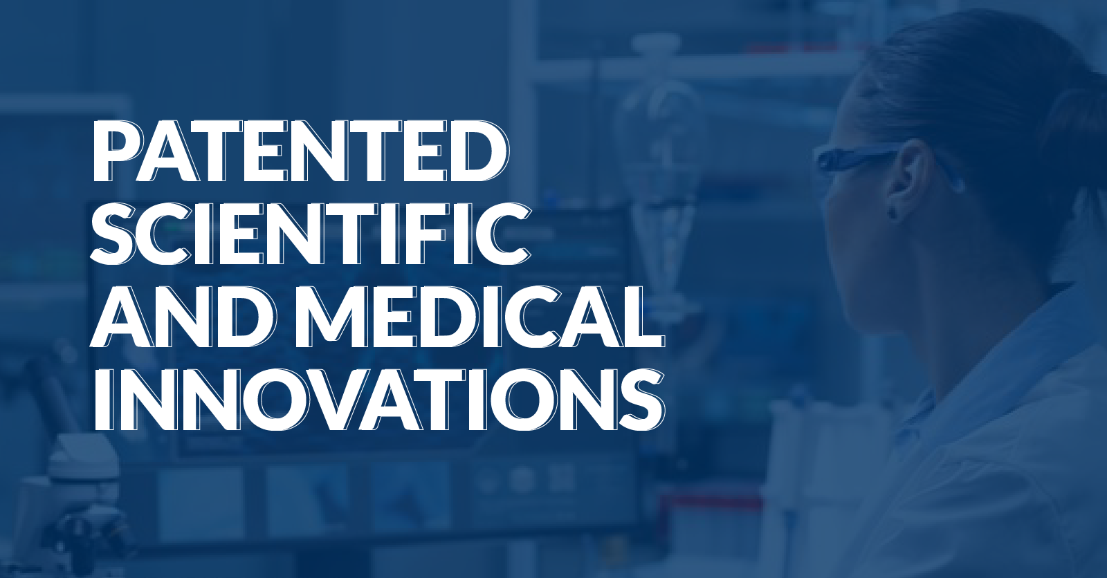 scientific and medical innovations