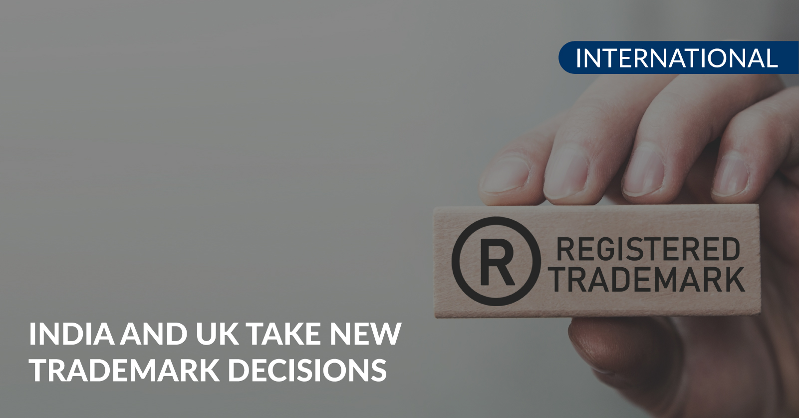 Photo inspiration: Fresh Look at India And Uk Take New Trademark Decisions Olartemoure